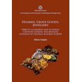thumbnail image 1 of Hoards, Grave Goods, Jewellery: Objects in Hoards and in Burial Contexts During the Mongol Invasion of Central-Eastern Europe (Paperback), 1 of 1