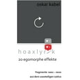 thumbnail image 1 of Hoaxlyrik - 20 Egomorphe Effekte: fragmente 0001-0020 aus dem 1000teiligen zyklus, (Paperback), 1 of 1