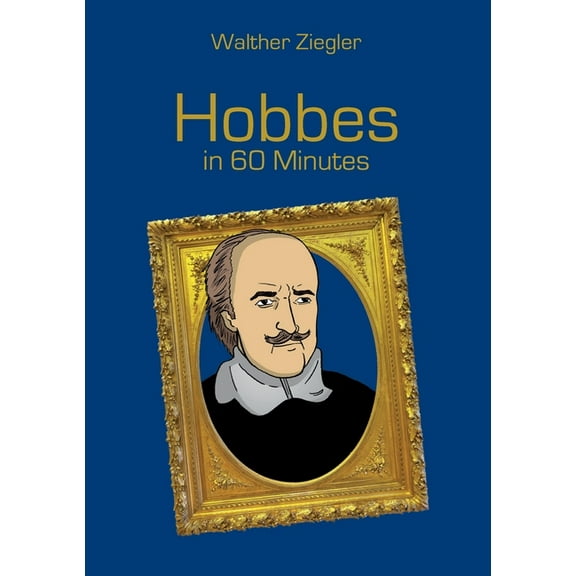 Hobbes in 60 Minutes: Great Thinkers in 60 Minutes, (Paperback)