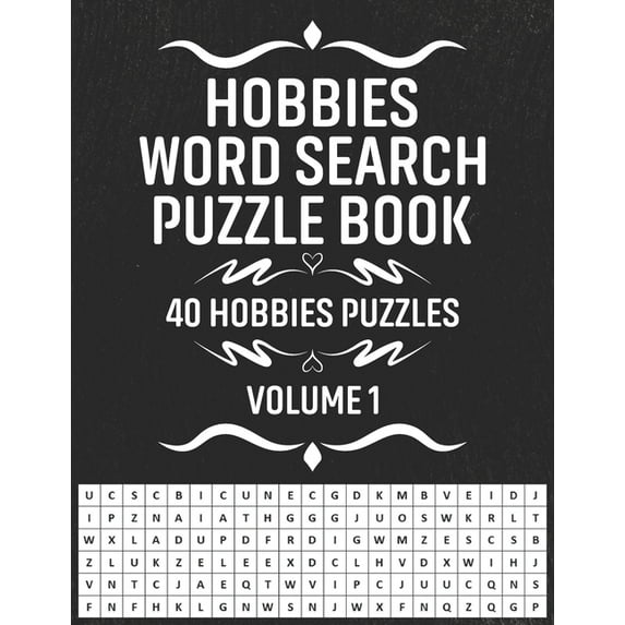 Hobbies Word Search Puzzle Book: 40 Interesting Brain Games Hobbies Activity Puzzles Book For Adults - Volume 1