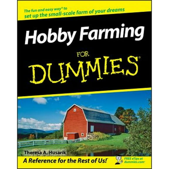 Pre-Owned Hobby Farming for Dummies (Paperback) 0470281723 9780470281727