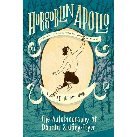 Hobgoblin Apollo: The Autobiography of Donald Sidney-Fryer