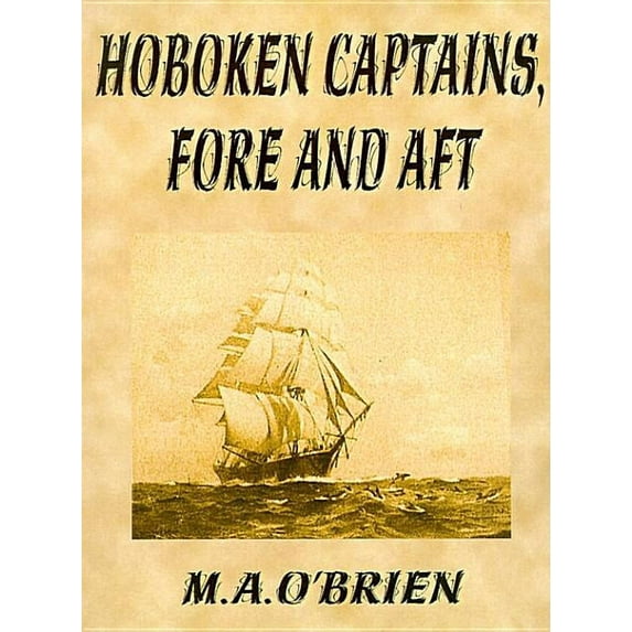 Hoboken Captains, Fore and Aft (Paperback) by M a O'Brien