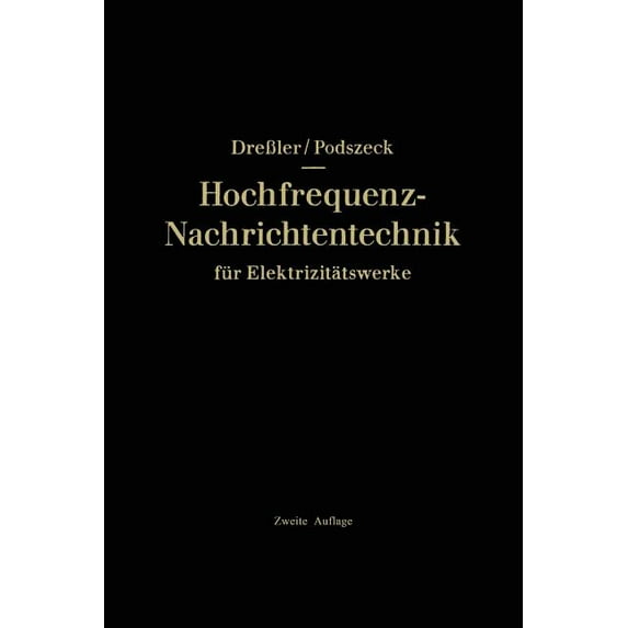 Hochfrequenz-Nachrichtentechnik Für Elektrizitätswerke, (Paperback)