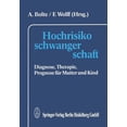 thumbnail image 1 of Hochrisikoschwangerschaft: Diagnose, Therapie, Prognose FÃ¼r Mutter Und Kind, (Paperback), 1 of 1