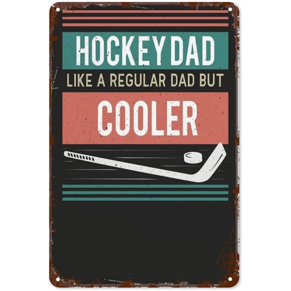 Hockey Dad Metal Wall Sign Vintage Tin Plaque With Warm Expression Quote Retro Home Decor For Bedroom Bathroom Garage Kitchen 8 x 12 Inch