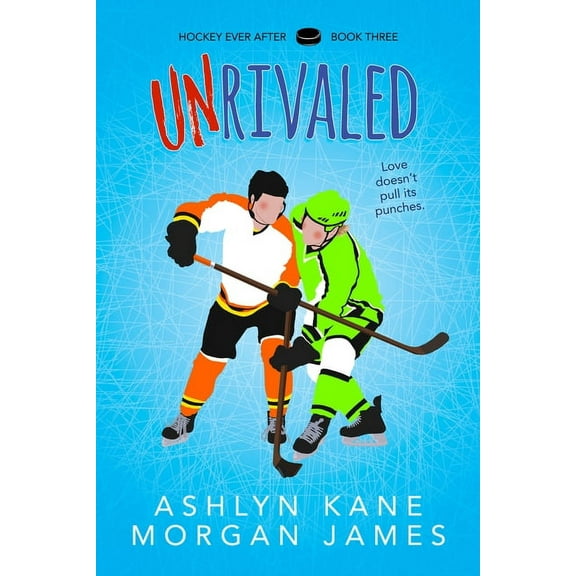 Hockey Ever After: Unrivaled (Series #3) (Edition 1) (Paperback)