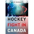 thumbnail image 1 of Hockey Fight in Canada: The Big Media Faceoff Over the NHL (Paperback), 1 of 1