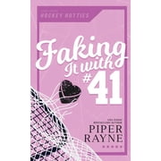 Hockey Hotties Faking it with #41, Book 3, Paperback