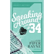 Hockey Hotties Sneaking Around with #34, Book 4, Paperback