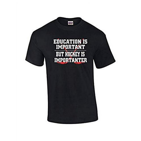 Hockey Is Important But Education is Importanter T-shirt Sports Athletics Humor Funny Humorous Ice Skating Puck Rink-Black-Large