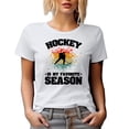 thumbnail image 1 of Hockey Is My Favorite Season, Hockey Player, Coach or Fan, White T-Shirt, Small, 1 of 5