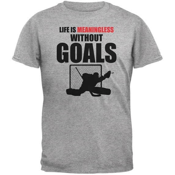 Hockey Life Is Meaningless Without Goals Heather Grey Adult T-Shirt - Large