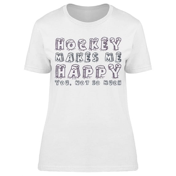 Hockey Makes Me Happy Art Women's T-shirt