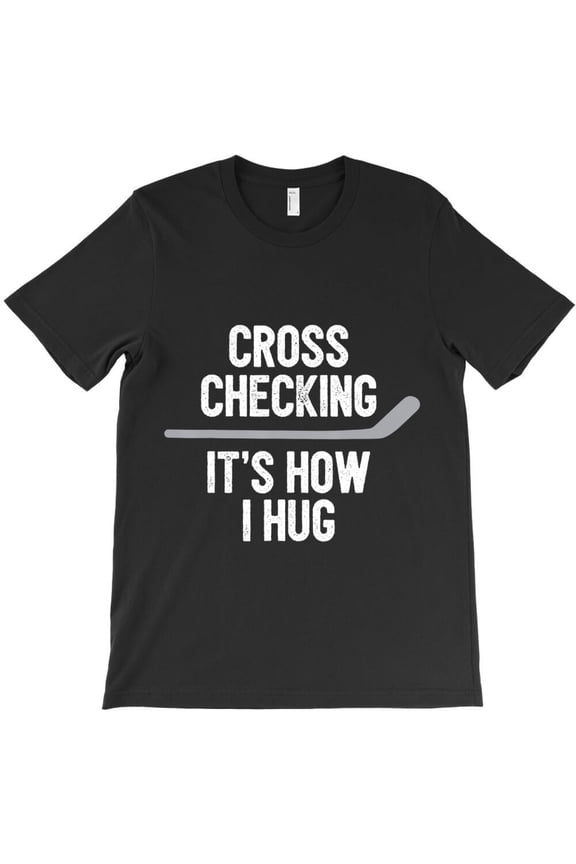 Hockey Men Women Funny Cross Checking It's How I Hug Sports Graphic H325 Unisex T-Shirt, Up to 5XL Available