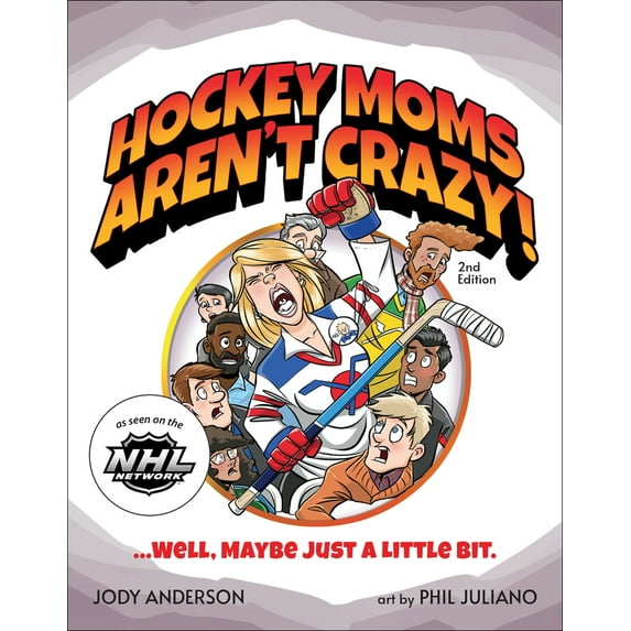 Pre-Owned Hockey Moms Aren't Crazy!: ...Well, Maybe Just a Little Bit (Paperback) 1940647630 9781940647630