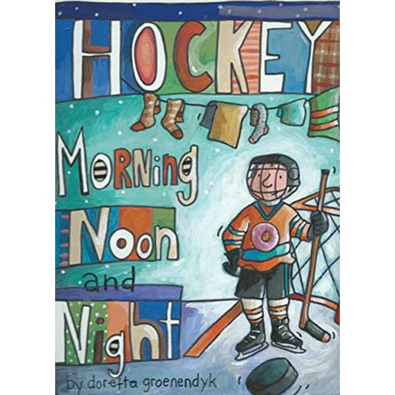 Pre-Owned Hockey Morning Noon and Night (Paperback) 1927502306 9781927502303