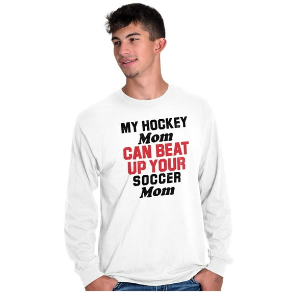 Hockey Soccer Mom Fight Funny Sports Long Sleeve TShirt Men Women Brisco Brands X
