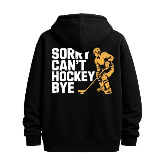 Hockey Sorry funny hoodies hockey for men funny hoodies black Casual Outdoor Jogging & Fitness Training Pullover, Regular Fit, Hooded Design, Comfortable Pullover elegant happy guys
