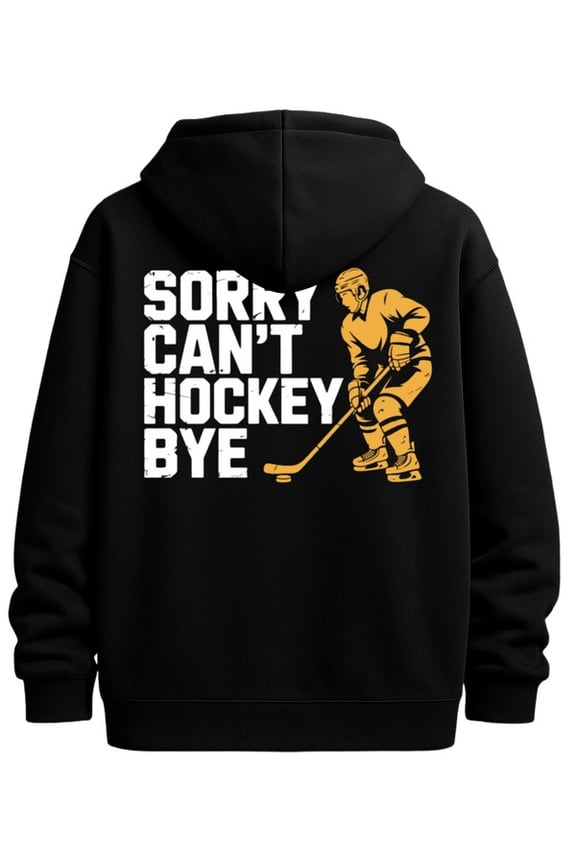 Hockey Sorry funny hoodies hockey for men funny hoodies black Casual Outdoor Jogging & Fitness Training Pullover, Regular Fit, Hooded Design, Comfortable Pullover elegant happy guys