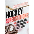 thumbnail image 1 of Pre-Owned Hockey Superstitions: From Playoff Beards to Crossed Sticks and Lucky Socks (Paperback) 0771071086 9780771071089, 1 of 1