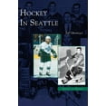 thumbnail image 1 of Hockey in Seattle (Hardcover), 1 of 1