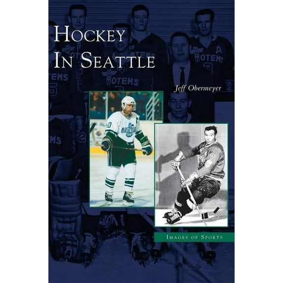 Hockey in Seattle (Hardcover)