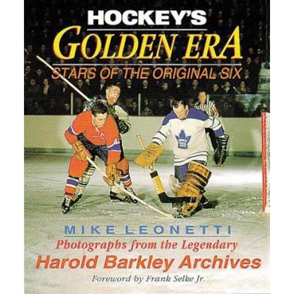 Pre-Owned HOCKEY'S GOLDEN ERA: Stars of the Original Six (Paperback) 1552093182 9781552093184
