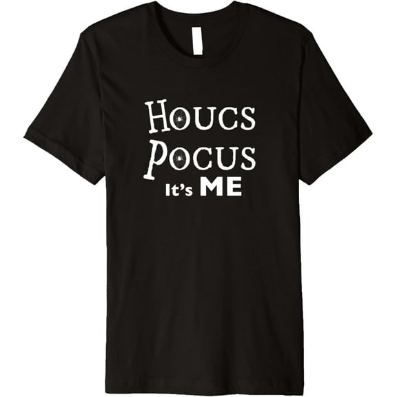 Hocus POCUS its ME Fun Gift Halloween Premium T-Shirt