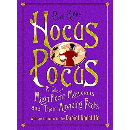 Pre-Owned Hocus Pocus: A Tale of Magnificent Magicians and Their Amazing Feats Paperback