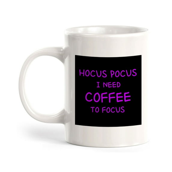 Hocus Pocus I Need Coffee To Focus 11oz Plastic Coffee Mug | Funny Cups