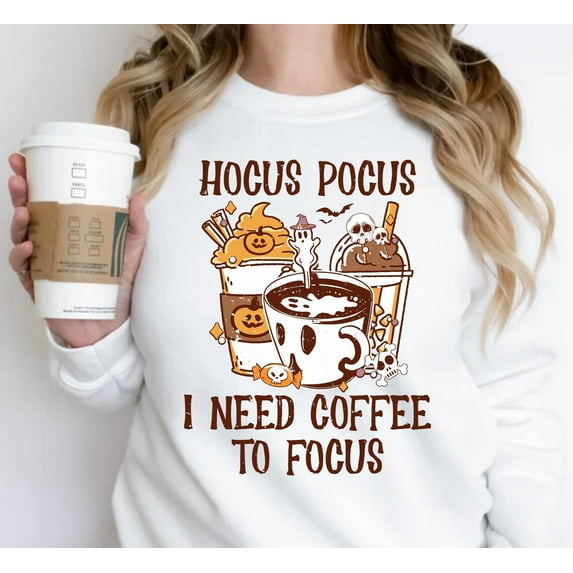 Hocus Pocus I Need Coffee To Focus Sweatshirt, Sweatshirt, Sanderson Sisters Sweatshirt Sweatshirt All Size S-5XL