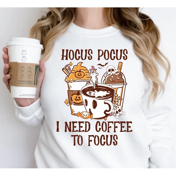 Hocus Pocus I Need Coffee To Focus Sweatshirt, Sweatshirt, Sanderson Sisters Sweatshirt Tshirt All Size S-5XL