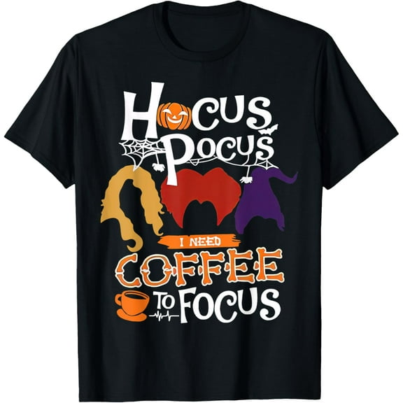 Hocus Pocus I Need Coffee to Focus Halloween T-Shirt