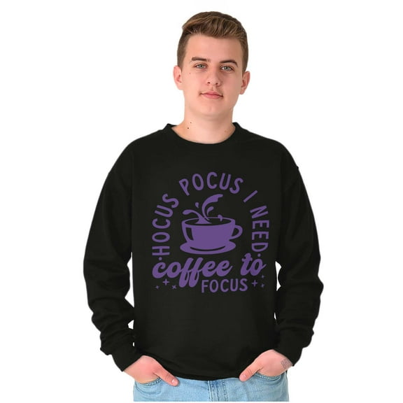 Hocus Pocus I Need Coffee to Focus Sweatshirt for Men or Women Brisco Brands L
