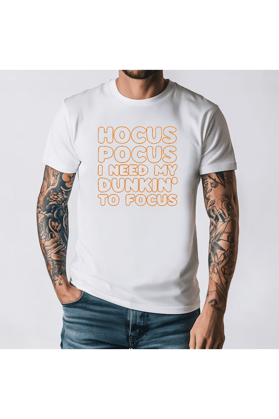 Hocus Pocus I Need My Dunkin To Focus Coffee Design Unisex T-Shirt, S-3XL