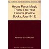 Pre-Owned Hocus Pocus Magic Tricks: Fool Your Friends! (Puzzle Books, Ages 8-12) 9780816708857 Used