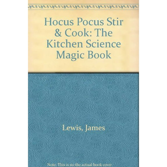 Pre-Owned Hocus Pocus Stir and Cook, the Kitchen Science Magic Book (Paperback) 0671747673 9780671747671