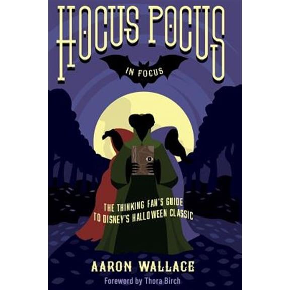 Pre-Owned Hocus Pocus in Focus: The Thinking Fan's Guide to Disney's Halloween Classic