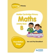 Hodder Cambridge Primary Science Hodder Cambridge Primary Maths Activity Book B Foundation Stage, Paperback