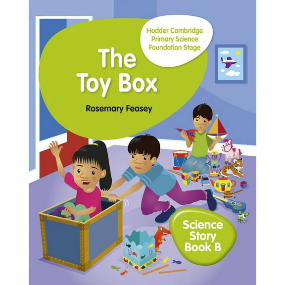 Hodder Cambridge Primary Science Story Book B Foundation Stage the Toy Box: Hodder Education Group, (Paperback)