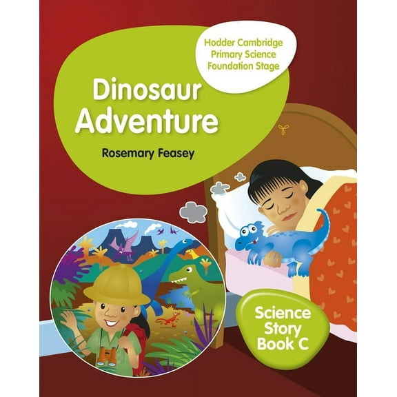 Hodder Cambridge Primary Science Story Book C Foundation Stage Dinosaur Adventure: Hodder Education Group, (Paperback)