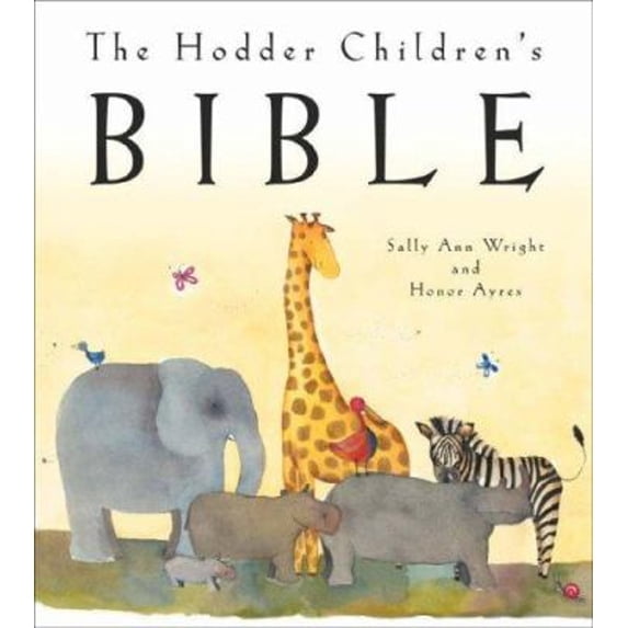 Pre-Owned The Hodder Children's Bible. Sally Ann Wright and Honor Ayres (Hardcover) 0340908394 9780340908396