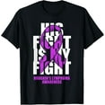 thumbnail image 1 of Hodgkin's Lymphoma Awareness Violet Ribbon His Fight Gift T-Shirt, 1 of 4