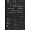 thumbnail image 1 of Hodgson's Errors in the Use of English / Compiled and Edited by J.Douglas Christie, (Paperback), 1 of 1