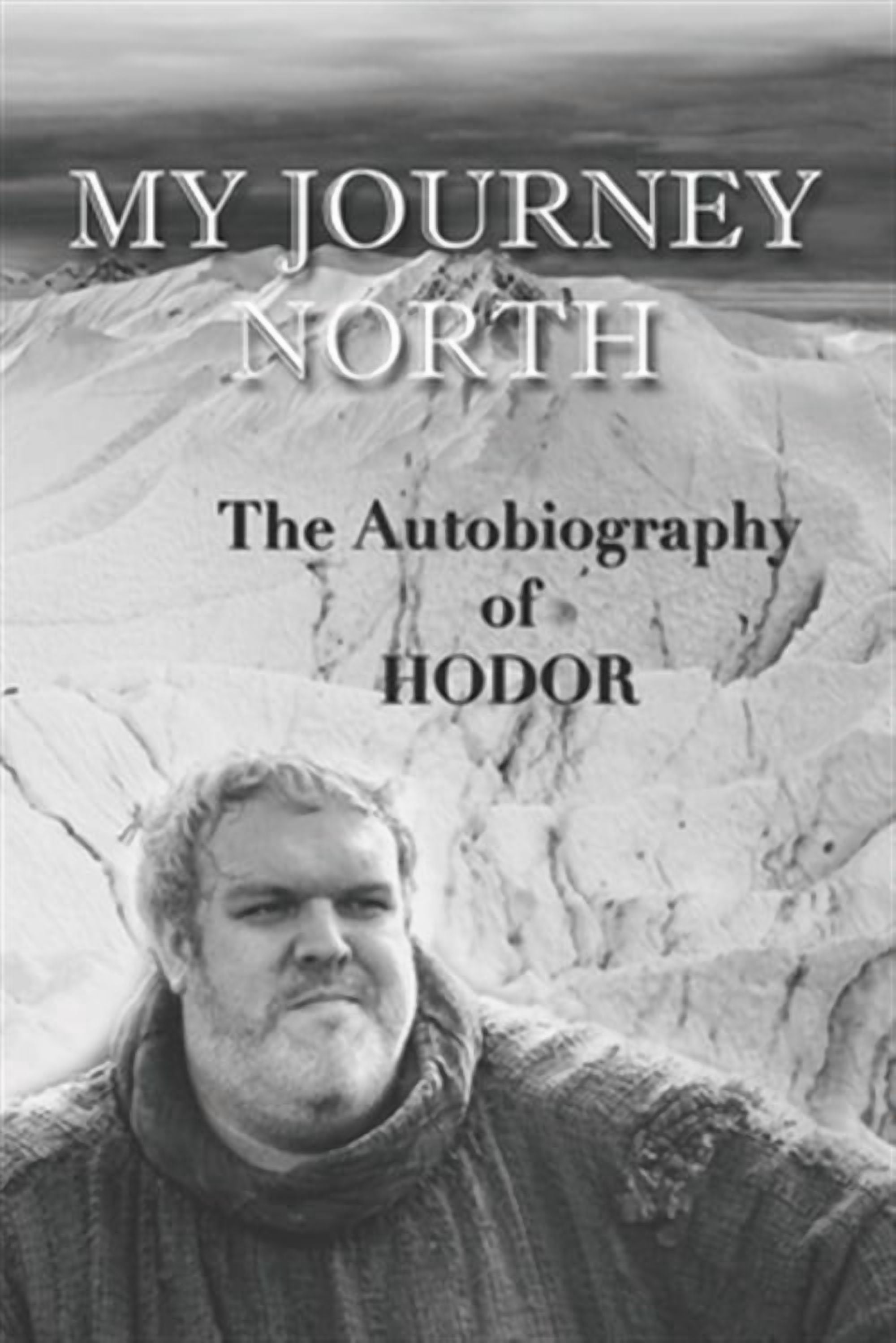Real Autobiography Hodor autobiography: My Journey North: - gag book, funny thrones ...