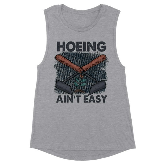 Hoeing Ain't Easy Women's Muscle Tank X-Large Heather Grey