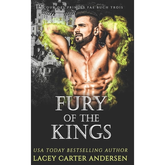 Hof Der Feenprinzen Fury of the Kings: Eine Fantasy-Reverse-Harem-Romanze, Book 3, (Paperback)