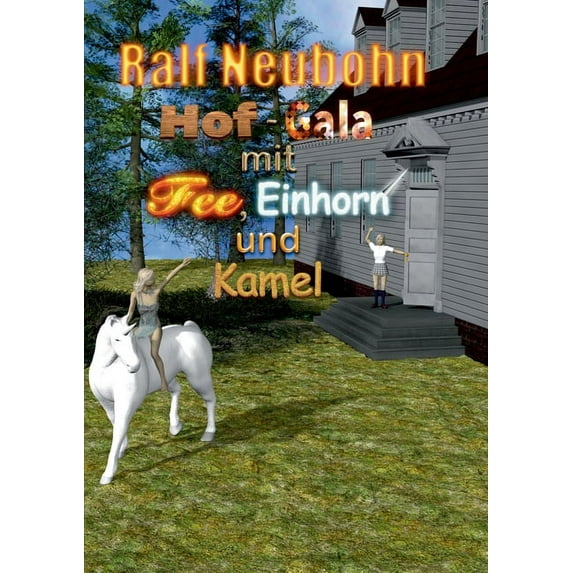 Hof-Gala für Fee, Einhorn und Kamel: Neues von Alpaka und Lama, (Paperback)