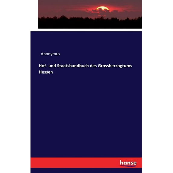 Hof- und Staatshandbuch des Grossherzogtums Hessen, (Paperback)